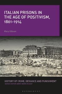 cover of the book Italian Prisons in the Age of Positivism, 1861-1914