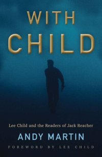 cover of the book With Child: Lee Child and the Readers of Jack Reacher