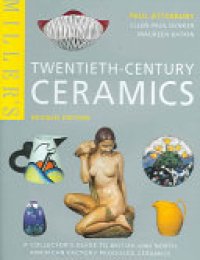 cover of the book Miller's Twentieth-century Ceramics: A Collector's Guide to British and North American Factory-produced Ceramics