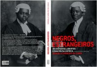 cover of the book Negros, estrangeiros: os escravos libertos e sua volta à África