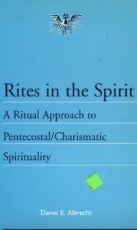 cover of the book Rites in the Spirit : a ritual approach to pentecostal/charismatic spirituality