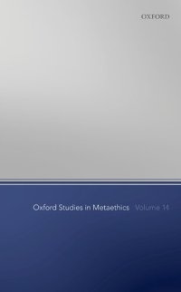 cover of the book Oxford Studies in Metaethics, Volume 14