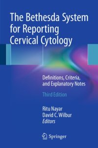 cover of the book The Bethesda system for reporting cervical cytology : definitions, criteria, and explanatory notes