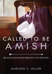 cover of the book Called to Be Amish: My Journey from Head Majorette to the Old Order