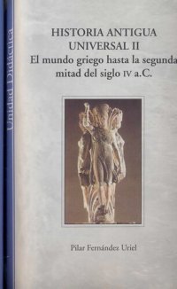 cover of the book Historia antigua universal II. El mundo griego hasta la segunda mitad del siglo IV a C.