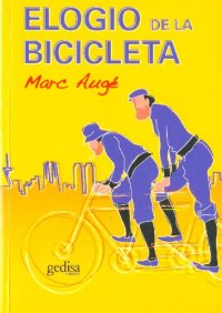 cover of the book Elogio de la bicicleta (Libertad Y Cambio)