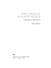 cover of the book First Peoples in a New World: Colonizing Ice Age America