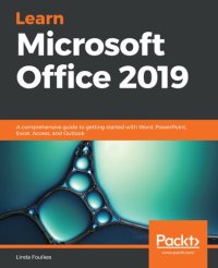 cover of the book Learn Microsoft Office 2019: A comprehensive guide to getting started with Word, PowerPoint, Excel, Access, and Outlook