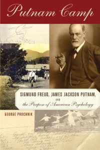 cover of the book Putnam Camp: Sigmund Freud, James Jackson Putnam and the Purpose of American Psychology