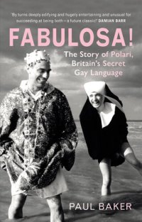 cover of the book Fabulosa!: The Story of Polari, Britain's Secret Gay Language