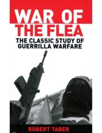 cover of the book War Of The Flea The Classic Study Of Guerrilla Warfare