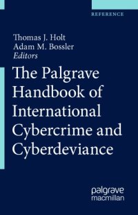 cover of the book The Palgrave Handbook Of International Cybercrime And Cyberdeviance