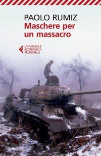 cover of the book Maschere per un massacro. Quello che non abbiamo voluto sapere della guerra in Jugoslavia