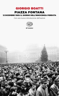 cover of the book Piazza Fontana. 12 dicembre 1969: il giorno dell'innocenza perduta