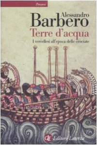 cover of the book Terre d'acqua. I vercellesi all'epoca delle crociate