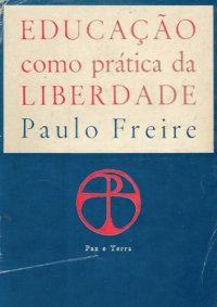 cover of the book Educação como Prática da Liberdade