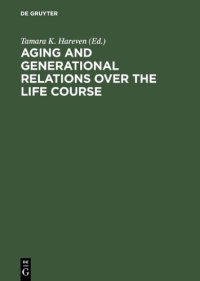 cover of the book Aging and Generational Relations Over the Life Course: A Historical and Cross-cultural Perspective