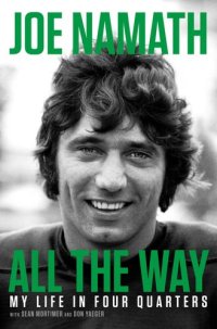 cover of the book All the Way: My Life in Four Quarters