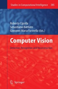 cover of the book Computer Vision: Detection, Recognition and Reconstruction (Studies in Computational Intelligence (285), Band 285)