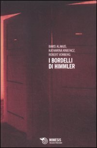 cover of the book I bordelli di Himmler. La schiavitù sessuale nei campi di concentramento nazisti