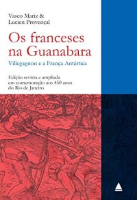 cover of the book Os franceses na Guanabara