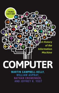 cover of the book Computer: A History of the Information Machine