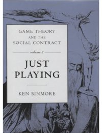 cover of the book Game Theory and the Social Contract, Vol. 2: Just Playing (Economic Learning and Social Evolution)