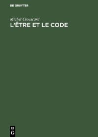 cover of the book Lëtre et le code : Le procès de production d'un ensemble précapitaliste.