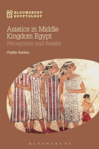 cover of the book Asiatics in Middle Kingdom Egypt: Perceptions and Reality