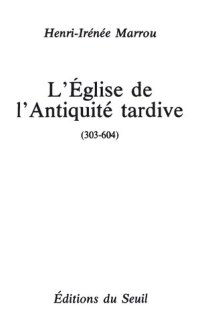 cover of the book L'Eglise de l'Antiquité tardive (303-604)