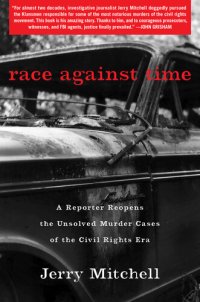 cover of the book Race against time: A Reporter Reopens the Unsolved Murder Cases of the Civil Rights Era