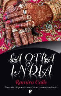 cover of the book La otra India: Una visión de primera mano de un país extraordinario