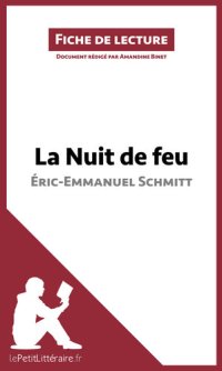 cover of the book La Nuit de feu d'Éric-Emmanuel Schmitt (Fiche de lecture)