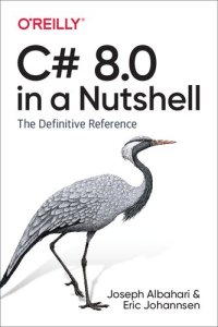 cover of the book C# 8.0 in a Nutshell: The Definitive Reference