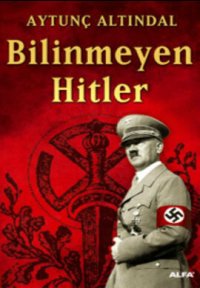 cover of the book Bilinmeyen Hitler