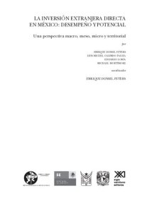 cover of the book La inversión extranjera directa en México: desempeño y potencial. Una perspectiva macro, meso, micro y territorial