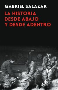 cover of the book La historia desde abajo y desde adentro