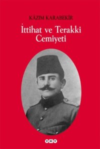 cover of the book İttihat ve Terakki Cemiyeti