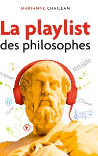 cover of the book La playlist des philosophes