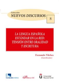 cover of the book La lengua española estándar en la red: tensión entre oralidad y escritura