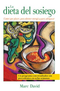 cover of the book La dieta del sosiego: Comer por placer, para obtener energía y para adelgazar