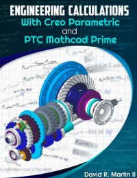 cover of the book Engineering Calculations with Creo Parametric and PTC Mathcad Prime (Creo Power Users Book 5)