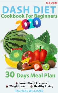 cover of the book UNDERSTANDING FULL DASH DIET:: A COMPLETE DASH DIET GUIDE FOR BEGINNERS WITH 30 DAYS MEAL PLAN TO LOWER BLOOD PRESSURE, WEIGHT LOSS, AND HEALTHY LIVING