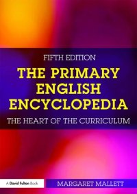 cover of the book The primary English encyclopedia : the heart of the curriculum