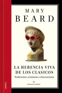 cover of the book La herencia viva de los clásicos: Tradiciones, aventuras e innovaciones