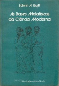 cover of the book As Bases Metafísicas da Ciência moderna