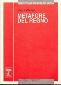 cover of the book Metafore del regno. Le parabole di Gesù: ricostruzione e interpretazione