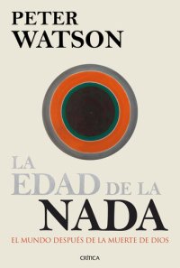 cover of the book La edad de la nada: El mundo después de la muerte de Dios