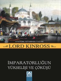 cover of the book Osmanlı İmparatorluğun Yükselişi ve Çöküşü