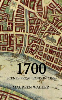 cover of the book 1700: Scenes from London Life